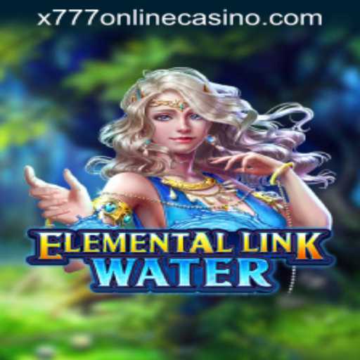 Exploring ElementalLinkWater in X777 ONLINE CASINO: Dive into the World of Aquatic Adventure
