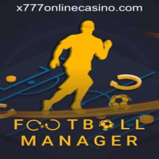 FootballManager and X777 ONLINE CASINO: A Seamless Blend of Strategy and Chance