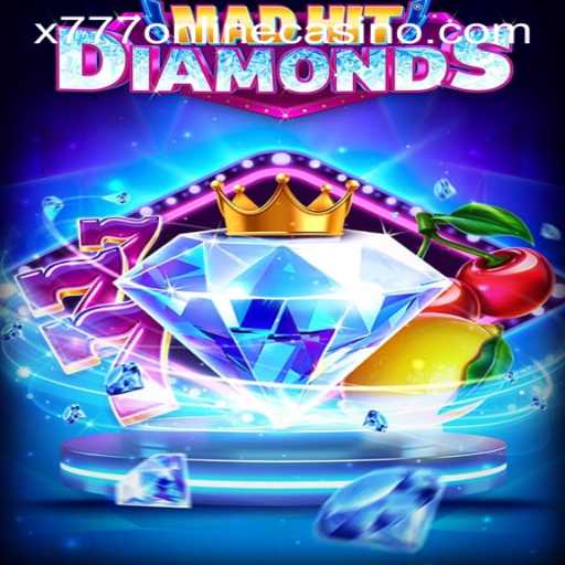 Exploring MadHitDiamonds: A Thrilling Addition to X777 ONLINE CASINO