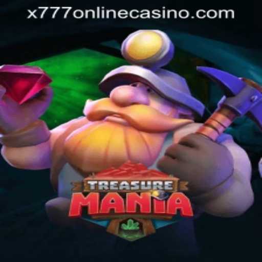 Unveiling TreasureMania: A New Gem in X777 ONLINE CASINO